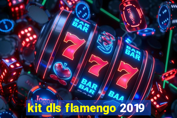 kit dls flamengo 2019